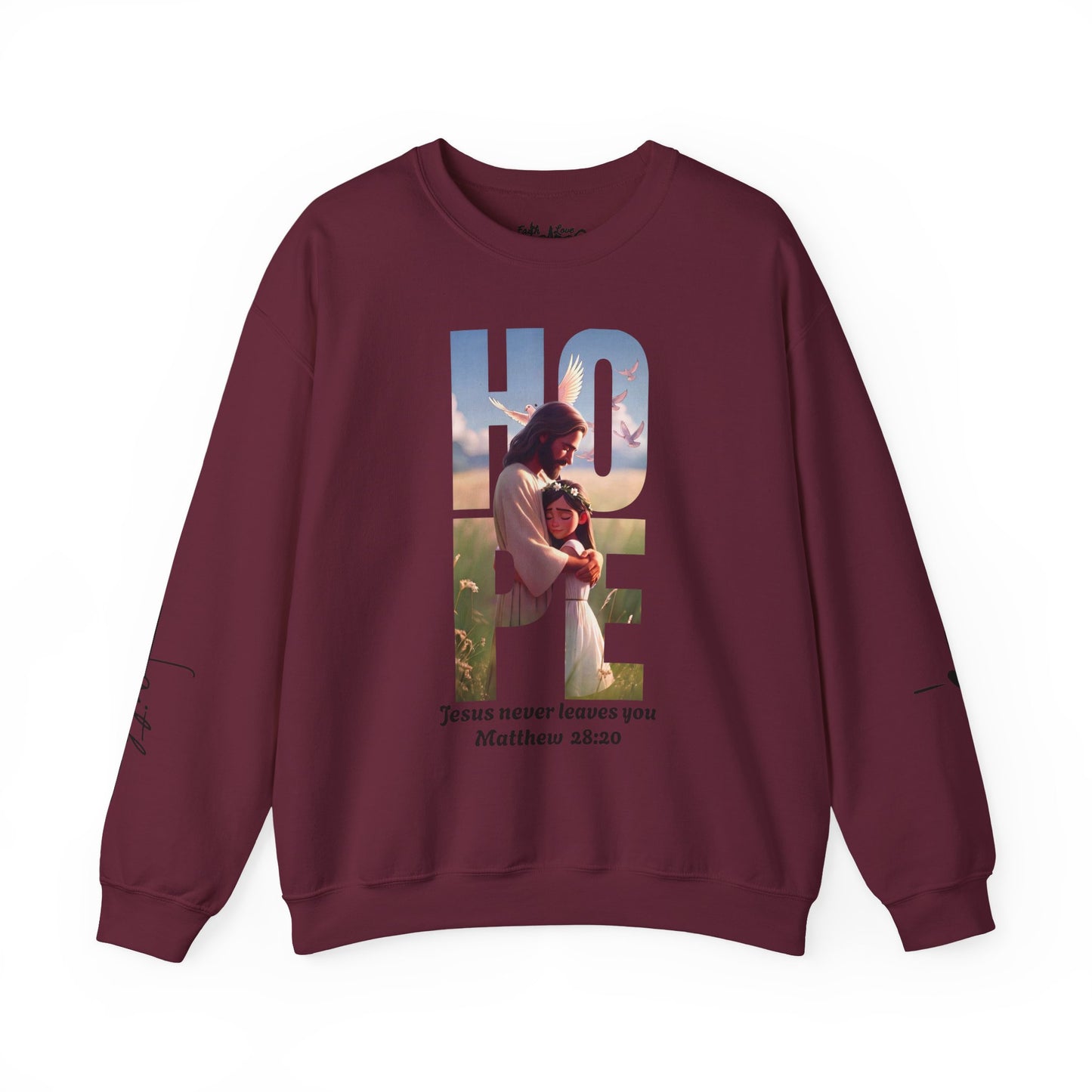 Hope Crewneck Sweatshirt — "Hope: Jesus never leaves you" Christian Faith Pullover
