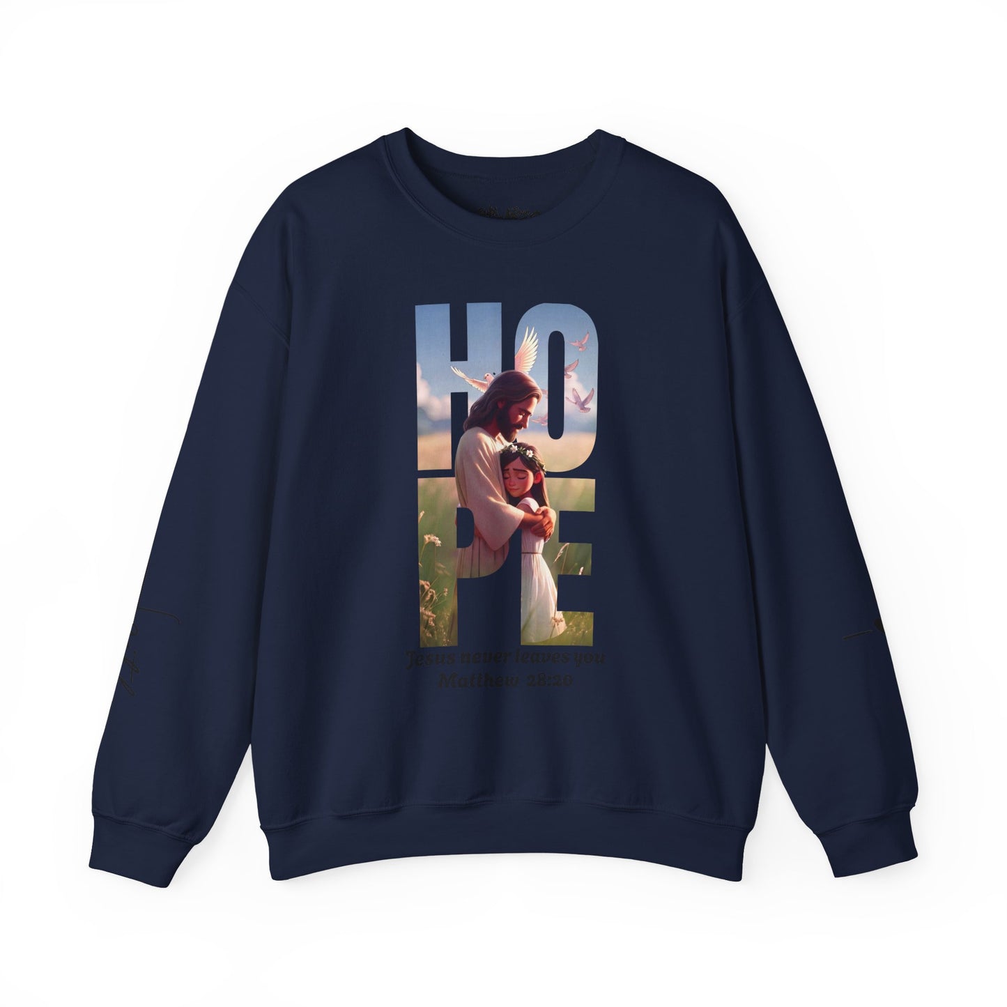 Hope Crewneck Sweatshirt — "Hope: Jesus never leaves you" Christian Faith Pullover