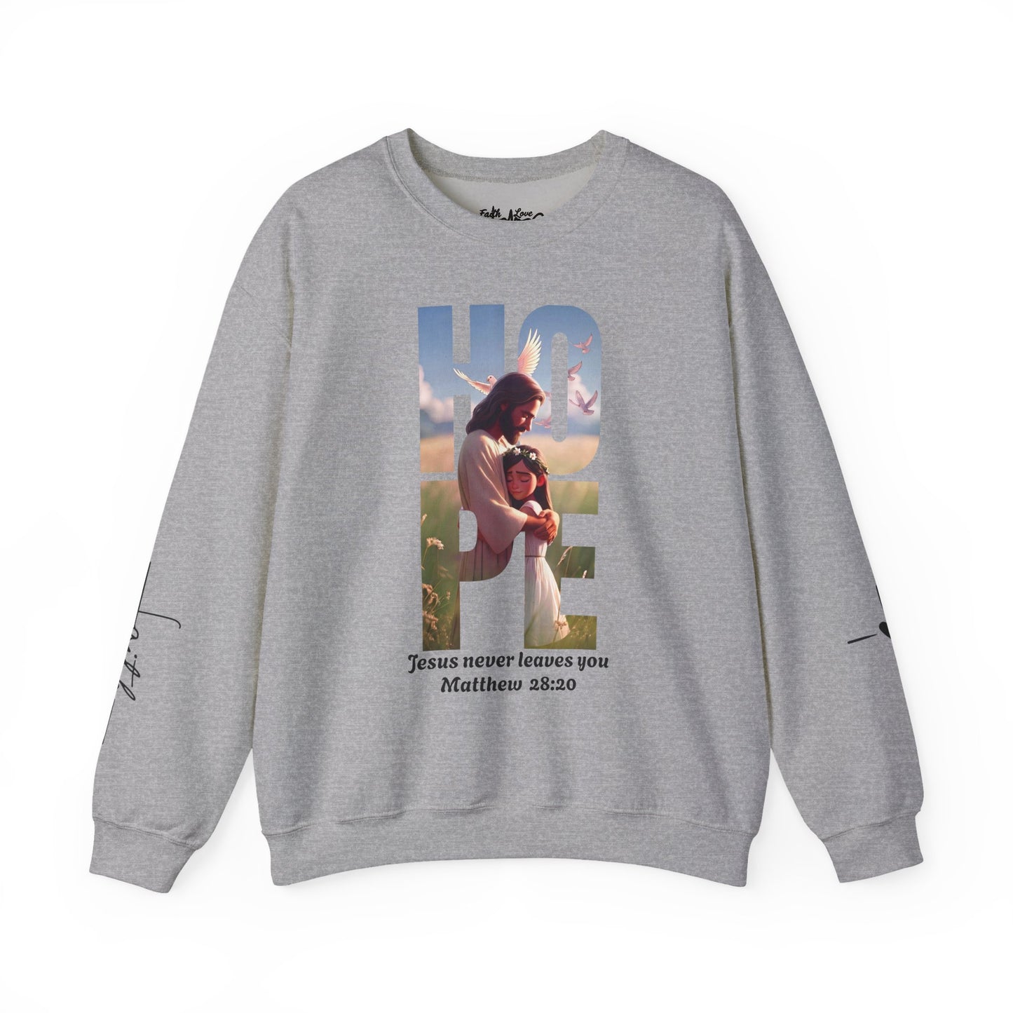 Hope Crewneck Sweatshirt — "Hope: Jesus never leaves you" Christian Faith Pullover