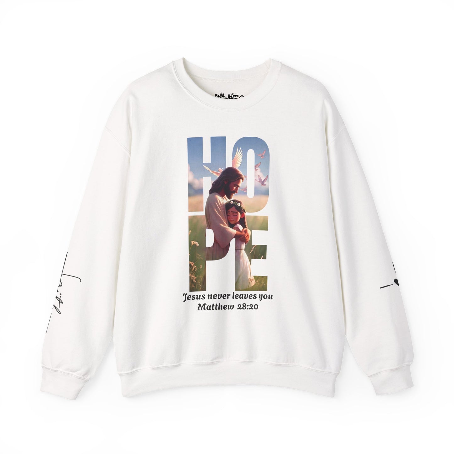 Hope Crewneck Sweatshirt — "Hope: Jesus never leaves you" Christian Faith Pullover