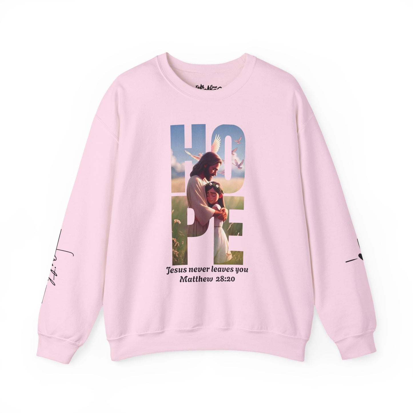 Hope Crewneck Sweatshirt — "Hope: Jesus never leaves you" Christian Faith Pullover