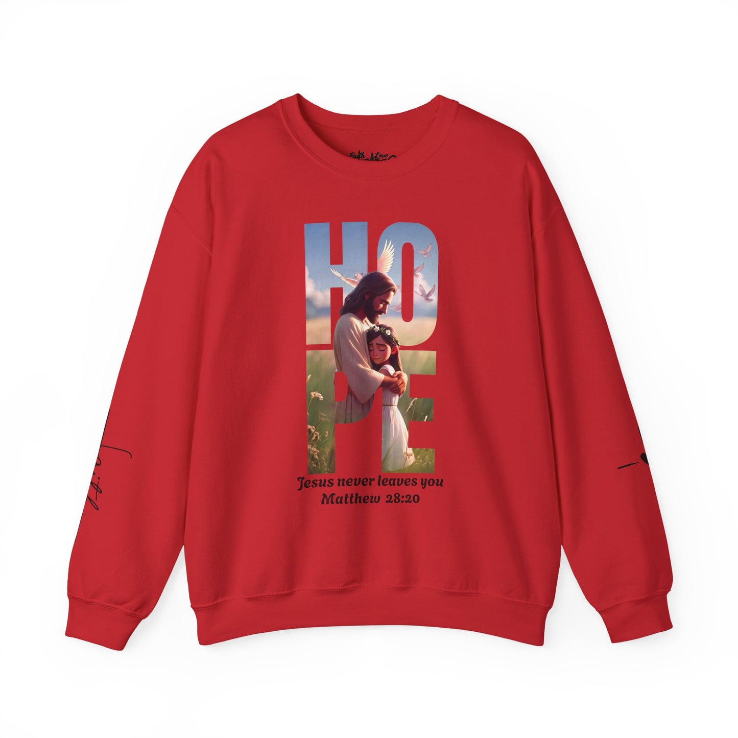 Hope Crewneck Sweatshirt — "Hope: Jesus never leaves you" Christian Faith Pullover